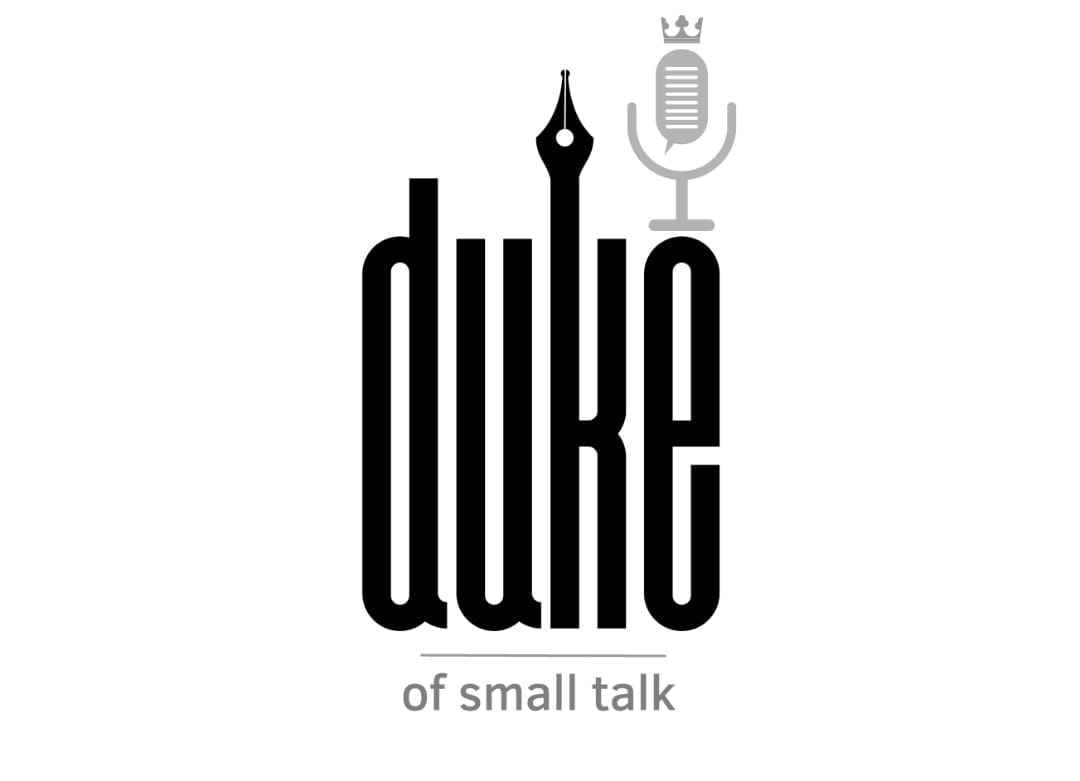 Duke of small talks