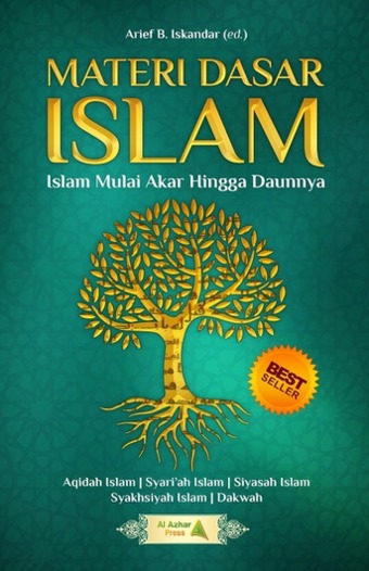 (50.6 mb) download gratis buku pdf ➡ klik di sini (google drive) bacaan ilmu dan pengetahuan agama islam, download gratis ribuan bukunya di . Materi Dasar Islam Dari Akar Ke Daun Toko Buku Al Azhar
