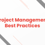A Comprehensive Guide To Project Management Best Practices