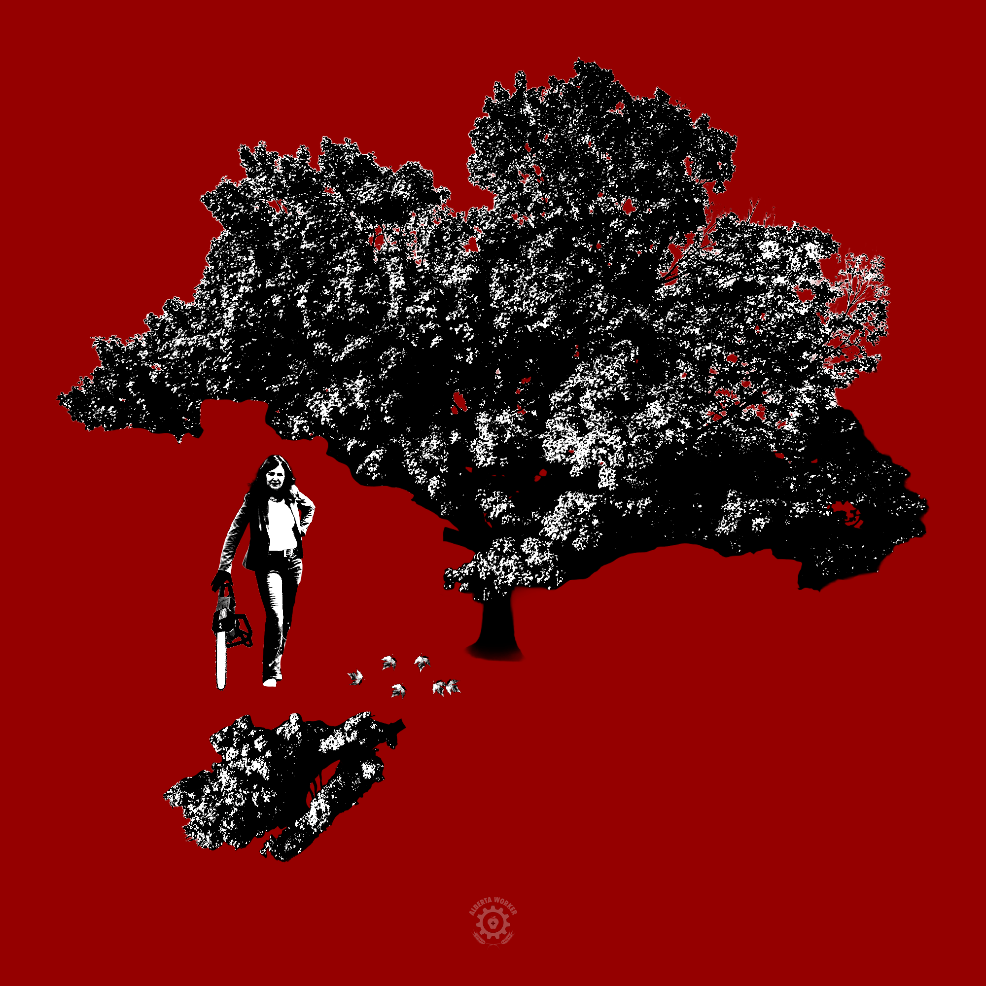 Black & white illustration. Danielle Smith standing under a maple tree. She is leaning on a vertical chainsaw. A bough is lying on the ground. There are maple leafs on the ground under the site where the bough was cut. Red background.