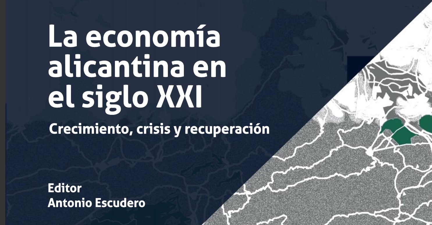 La economía alicantina en el siglo XXI: crecimiento, crisis y ...