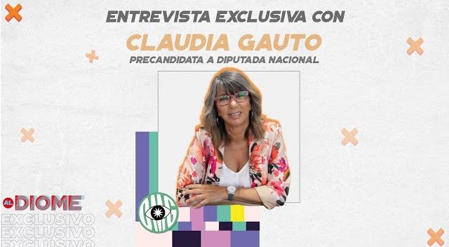 Entrevista con Claudia Gauto, candidata a diputada nacional