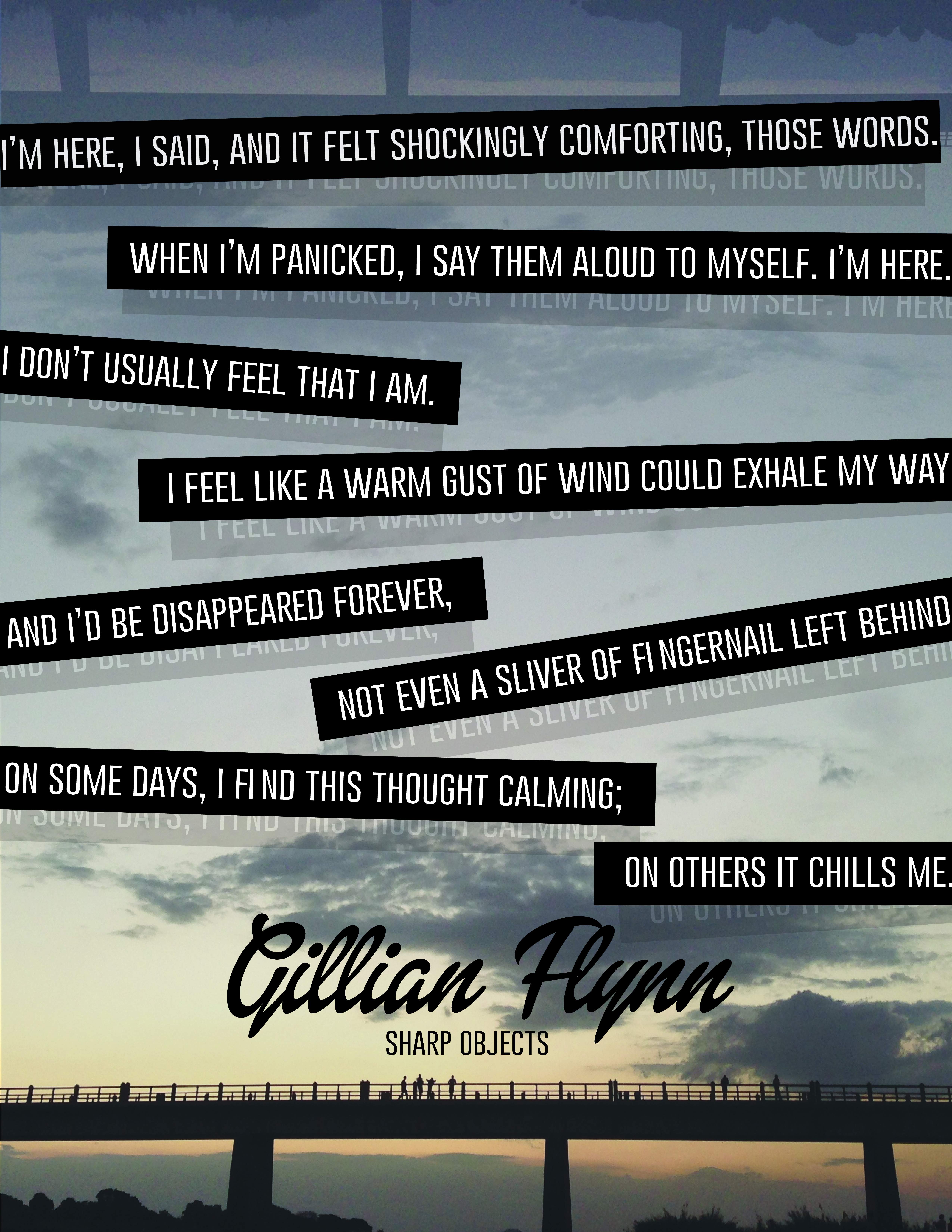 The best of gillian flynn quotes, as voted by quotefancy readers. Design Gillian Flynn S Sharp Objects Im Ma Ture