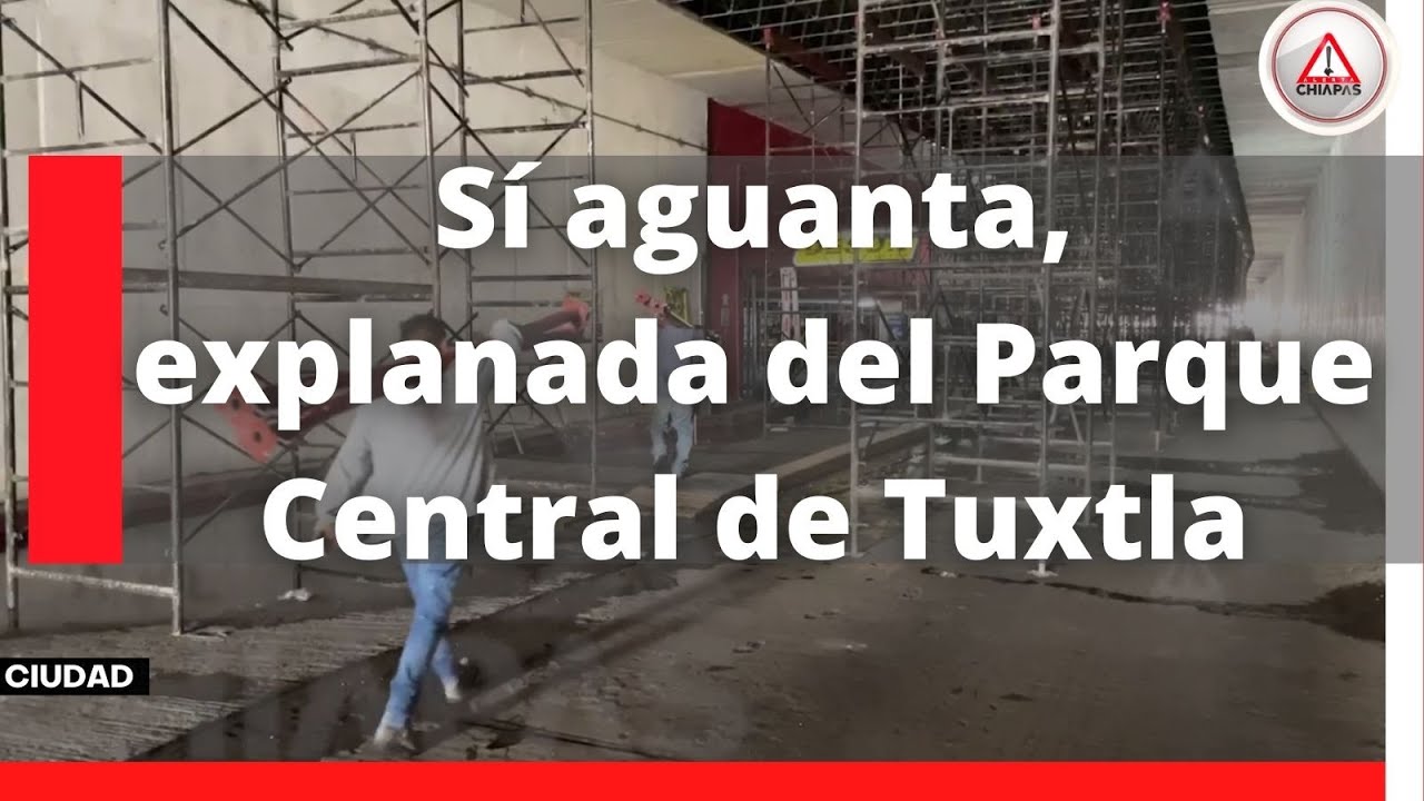 Sí aguanta, explanada del Parque Central de Tuxtla