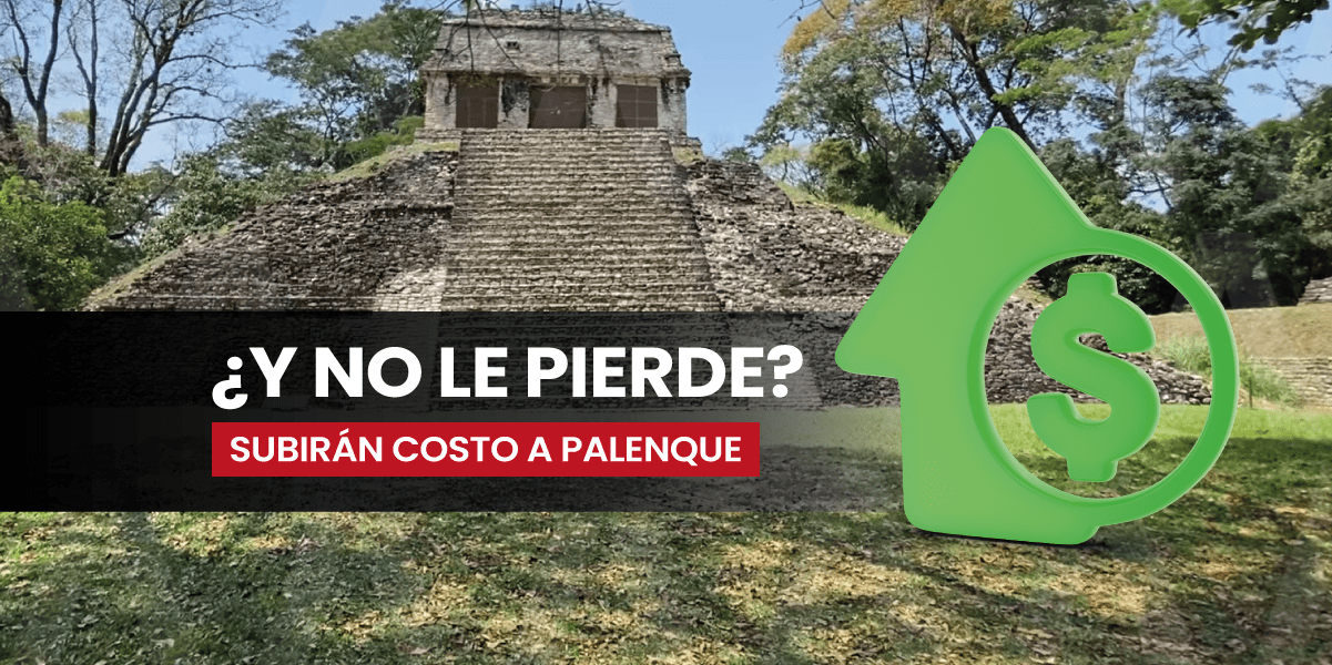 Anuncian incremento al acceso de la Zona Arqueológica de Palenque