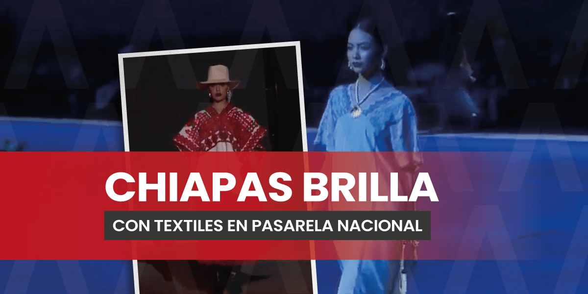 Textiles chiapanecos participan en Original 2025