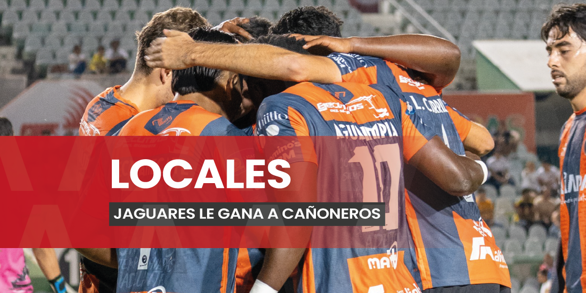 Jaguares vence a Cañoneros por mínima diferencia