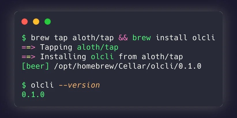 Installing olcli via Homebrew with brew tap aloth/tap and brew install olcli