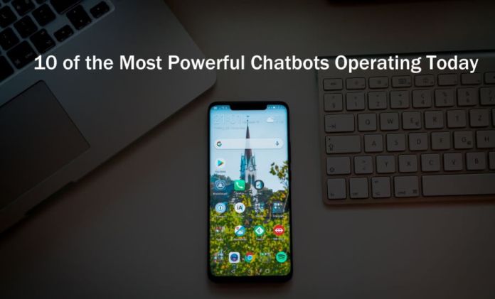 10 of the Most Powerful Chatbots