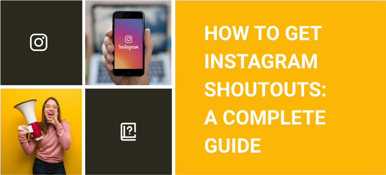 8 Steps To Get Instagram Shoutouts A Complete Guide