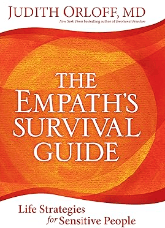 Book cover of 'The Empath's Survival Guide' by Judith Orloff, MD, featuring an abstract orange and yellow design with the title prominently displayed.