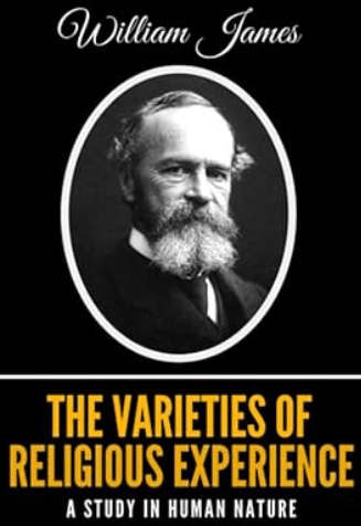 A portrait of William James with text overlay: 'The Varieties of Religious Experience: A Study in Human Nature.'