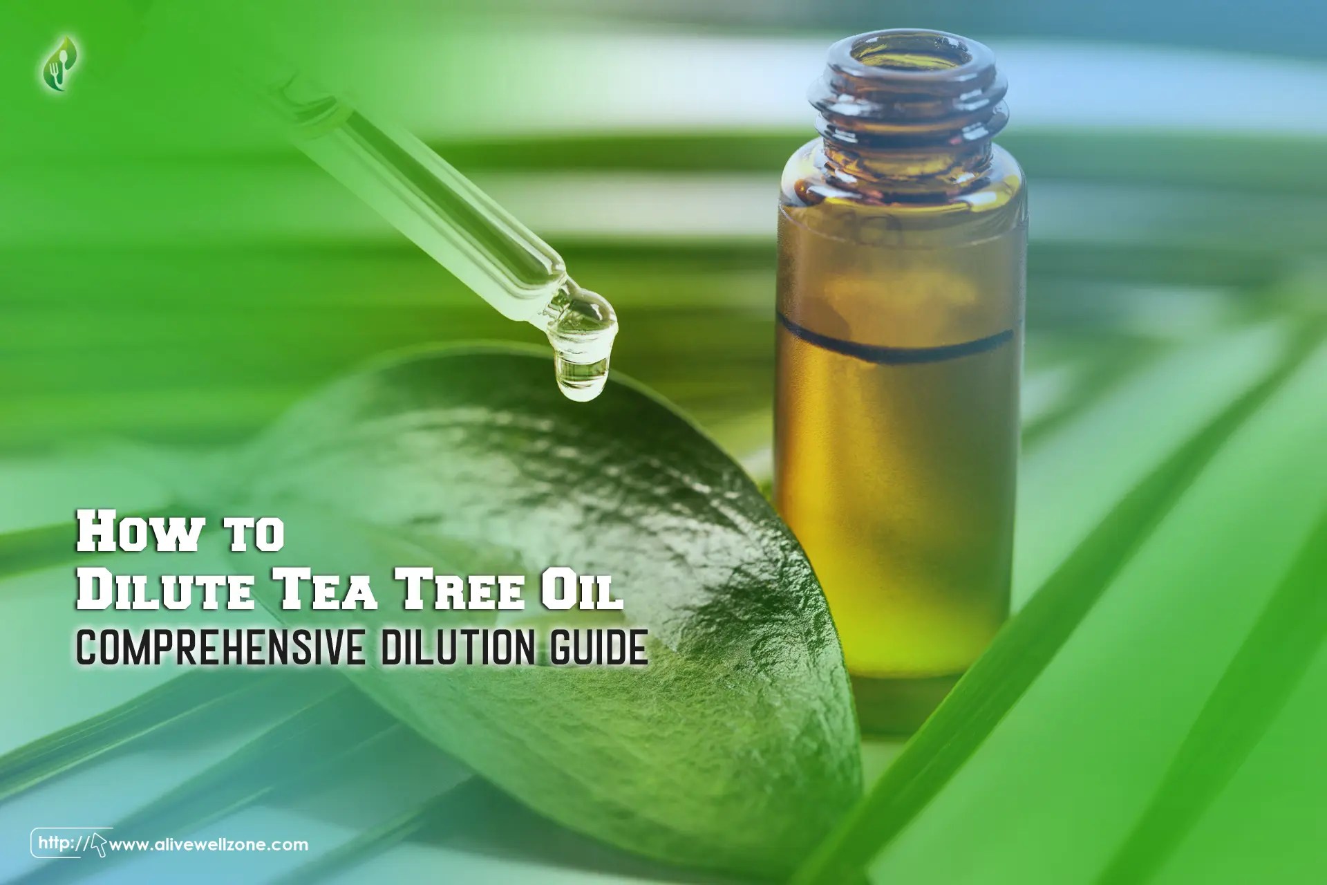 How to dilute tea tree oil in 2024-alivewellzone