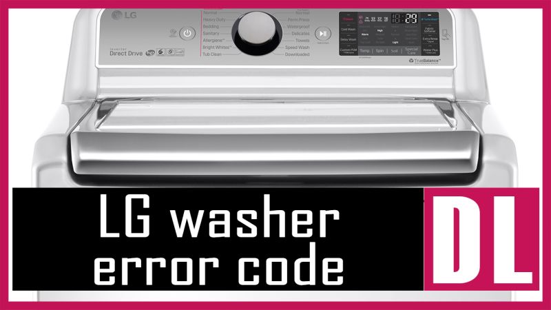 Lg Washer Dl Error Code - Beautiful Ultra HD Vintage Designs | Free Download