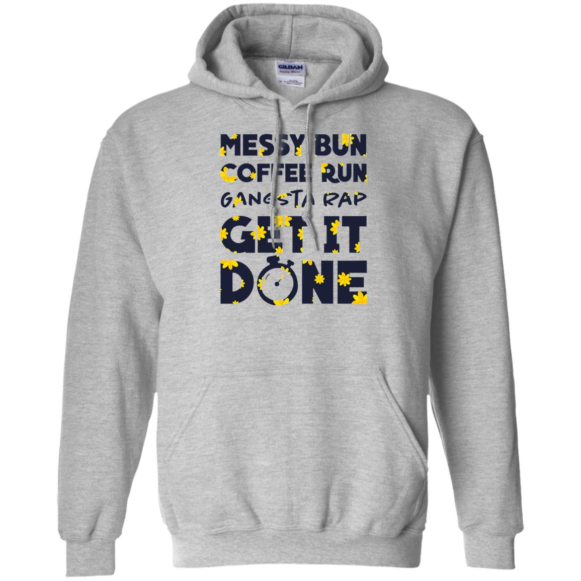 The resolution of png image is 624x892 and classified to coffee bean ,coffee bean vector ,coffee table. Messy Bun Coffee Run Gangsta Rap Get it Done Shirt ...
