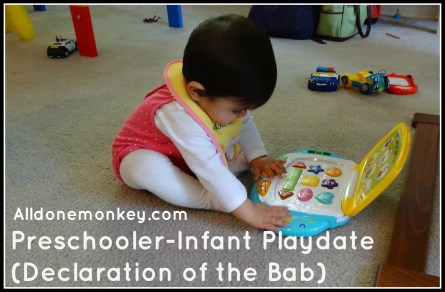 Preschooler Infant Playdate - Declaration of the Bab - Alldonemonkey.com