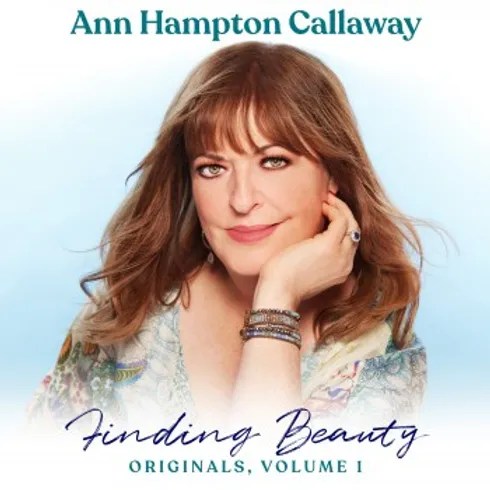 “Harmonies of the Heart: Ann Hampton Callaway’s Revelatory ‘Finding Beauty, Originals Vol. 1′”