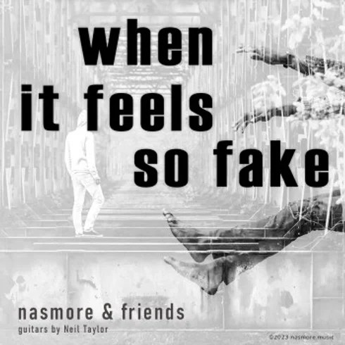 “The Realness in Nasmore’s: ‘When It Feels So Fake'”