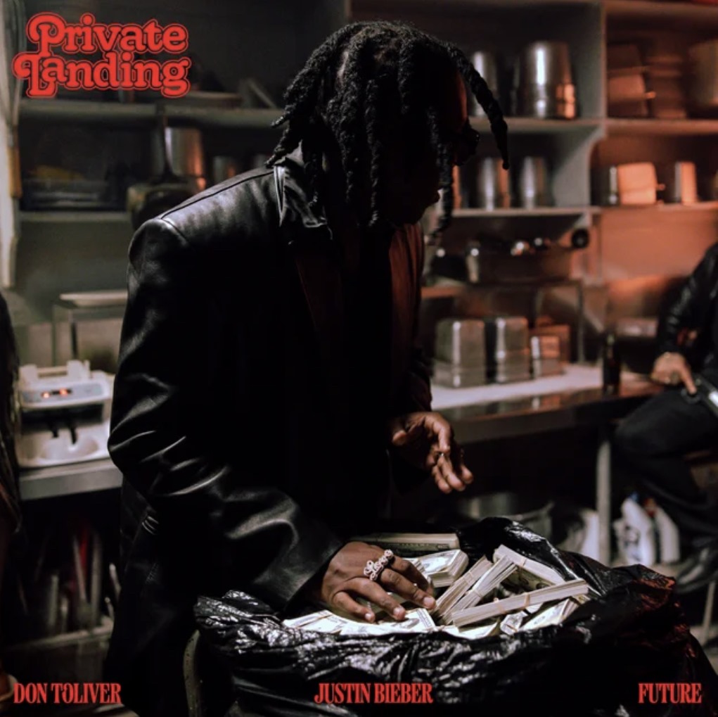 Don Toliver ft. Justin Bieber and Future – Private Landing