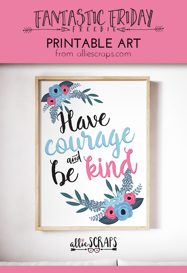Fantastic Friday | Have Courage and Be Kind