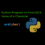 Python Program To Find ASCII Value Of A Character – Allinpython.com