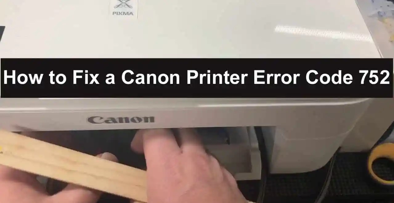Canon Printer Error Code 752