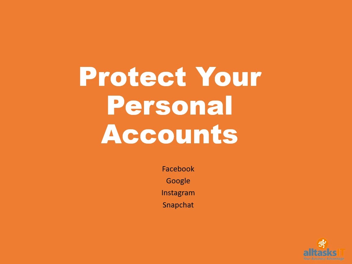 Top Tips For Protecting Your Personal Accounts Facebook Instagram Snapchat And More Alltasksit