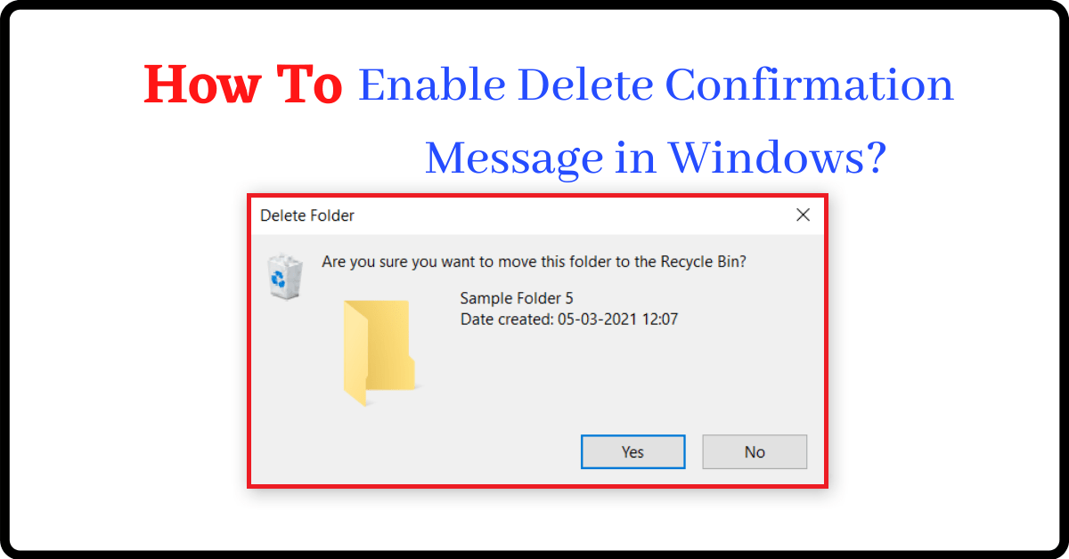 How To Enable Delete Confirmation Message In Windows 10