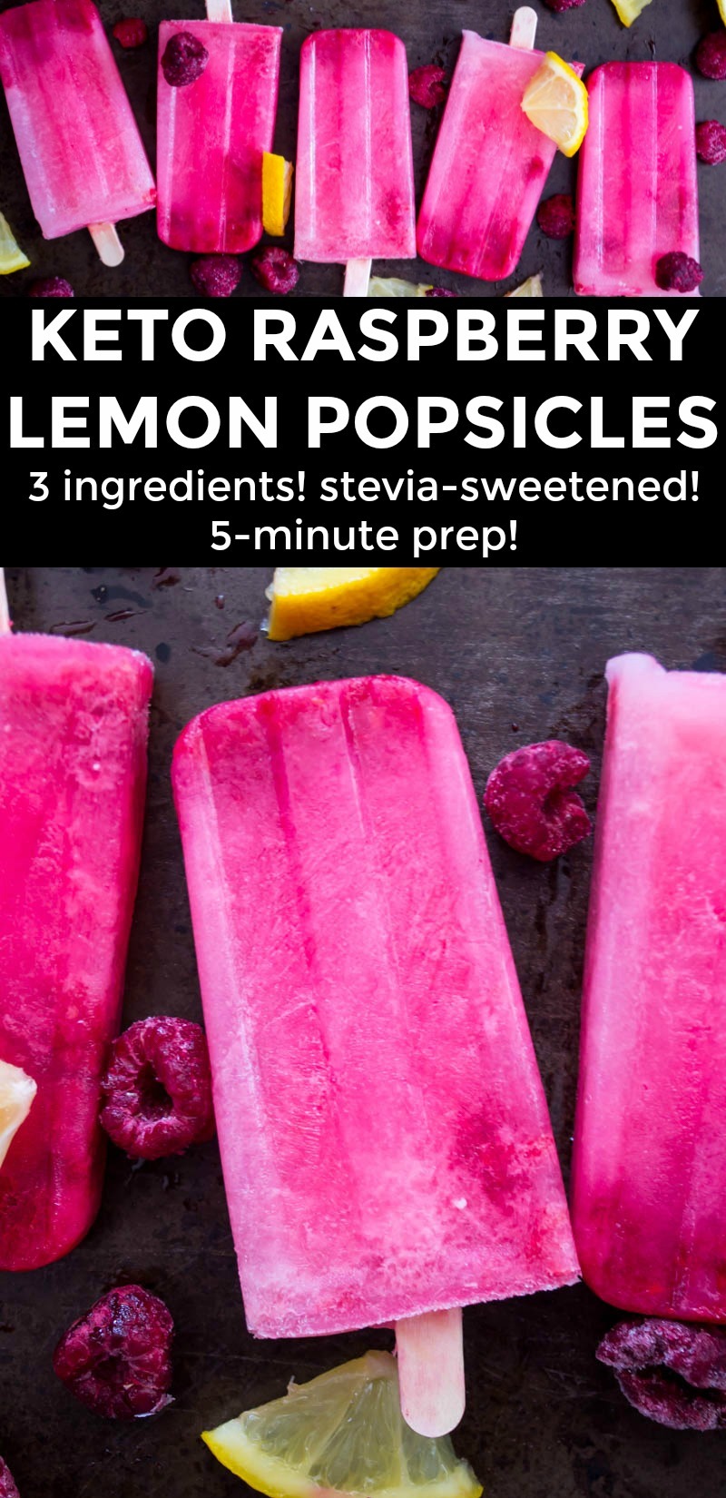 3Ingredient Keto Lemon Raspberry Popsicles {stevia sweetened!}