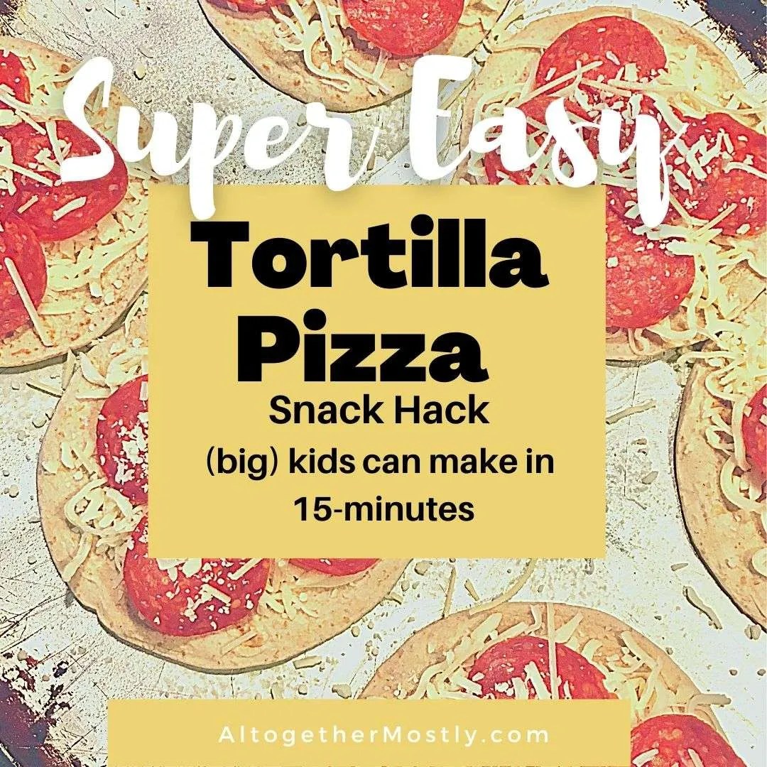 Tortilla Pizza Snack Hack