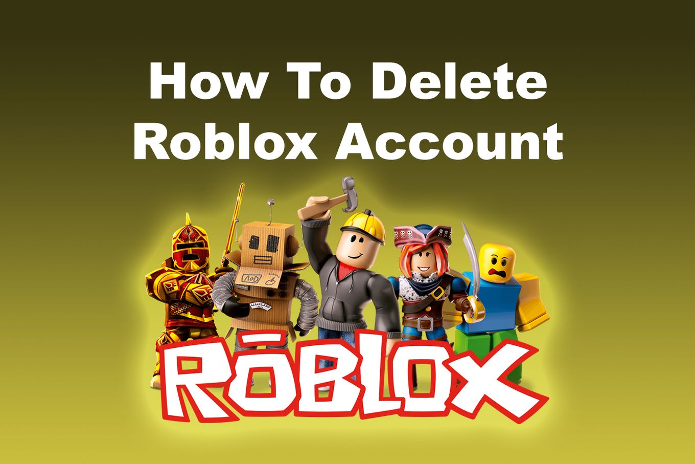 5 ways to delete roblox account forever [get it right!]
