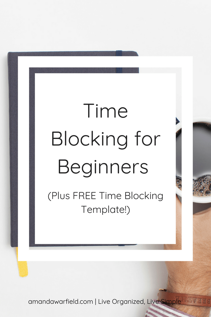 Time Blocking for Beginners | Amanda Warfield