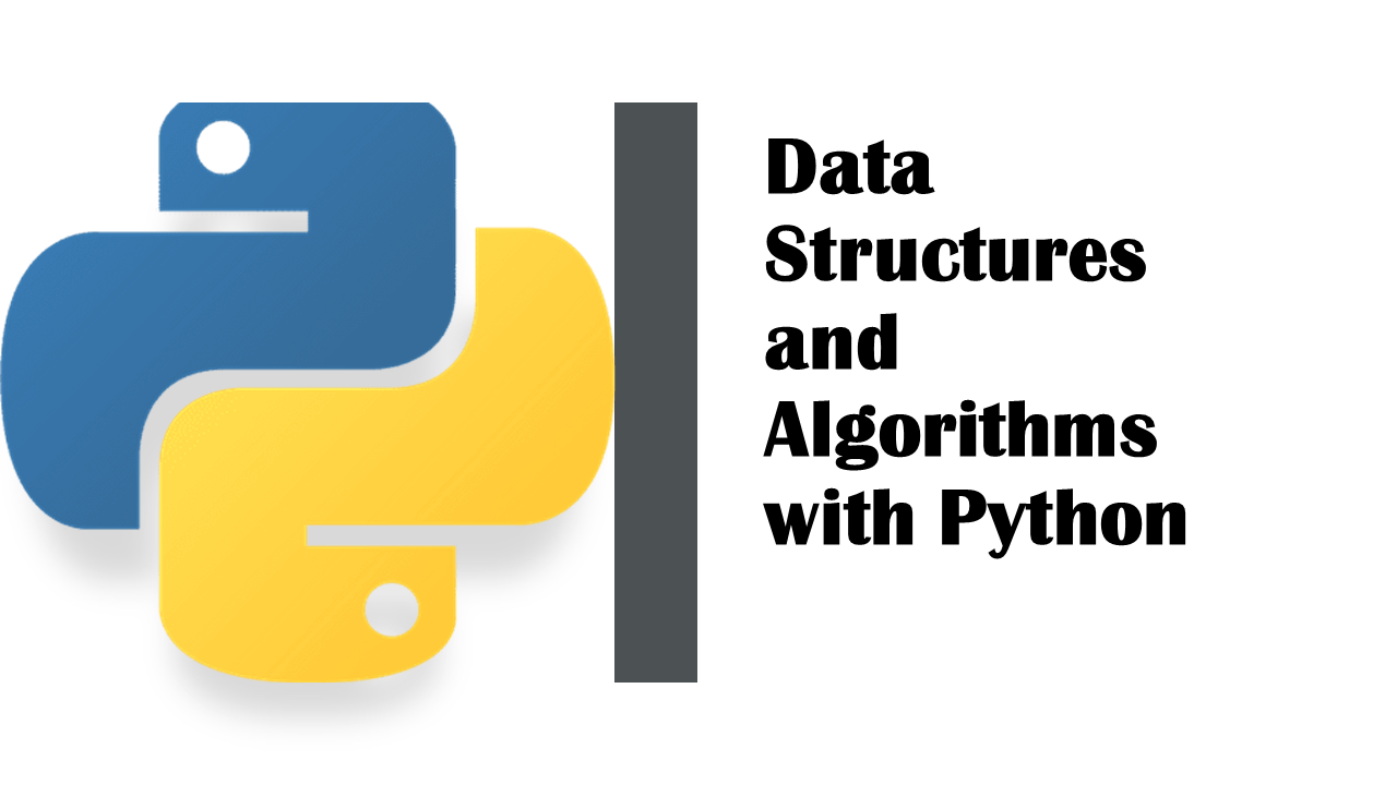 Data Structures and Algorithms with Python