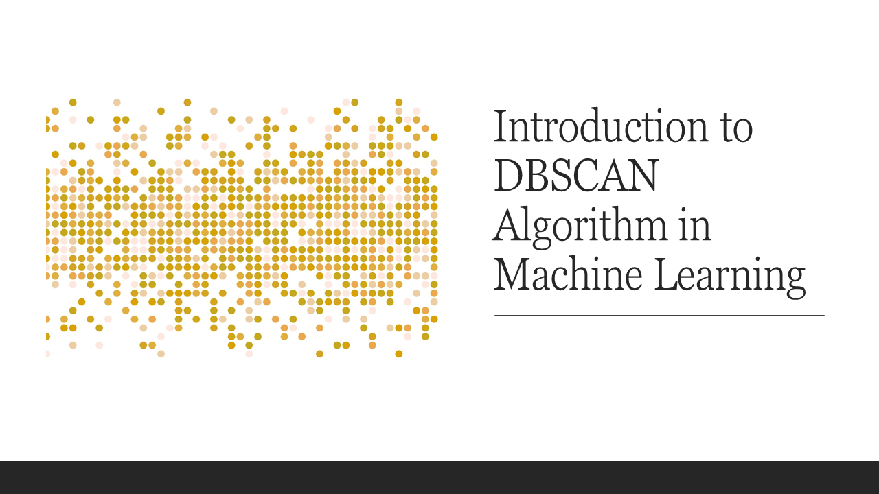 DBSCAN Algorithm in Machine Learning