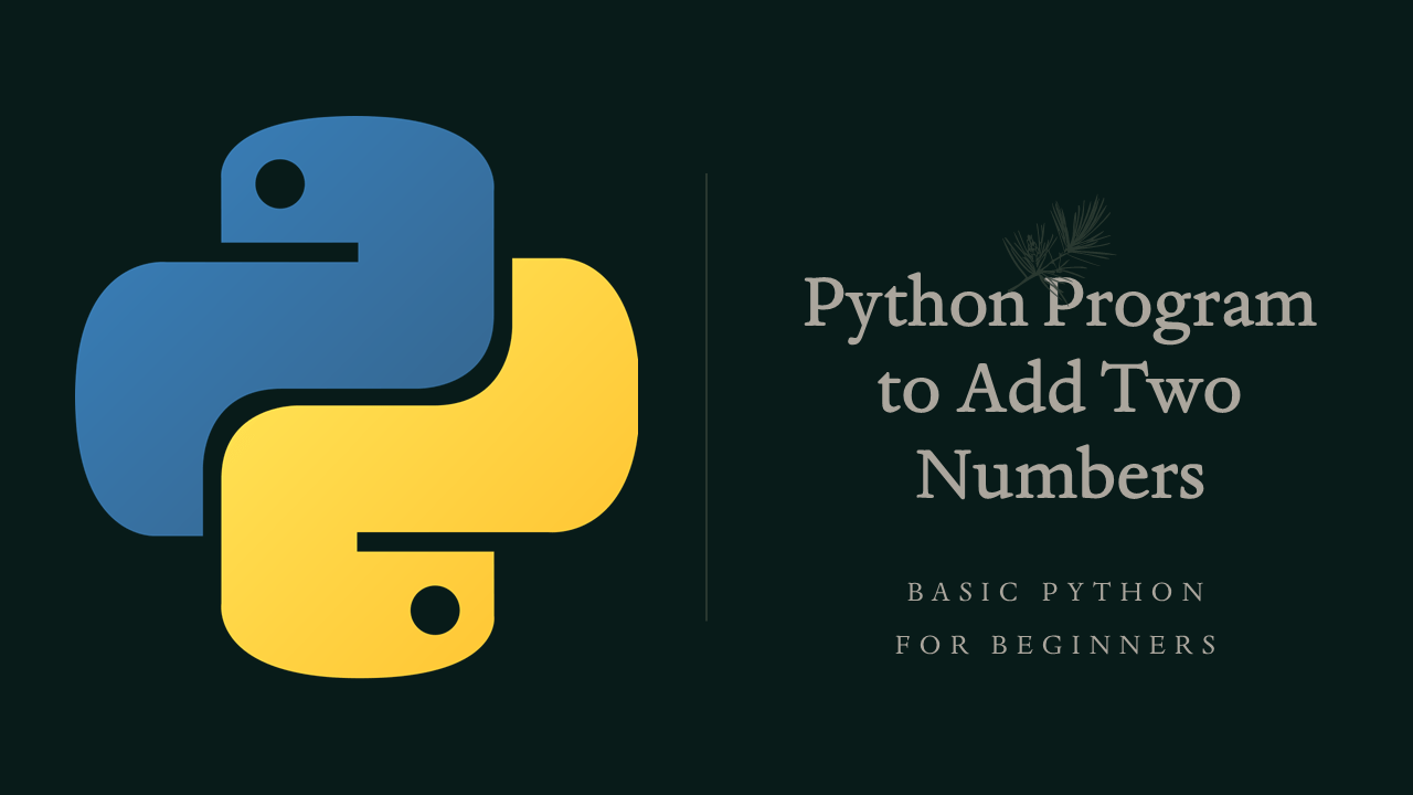 Python Program to Add Two Numbers