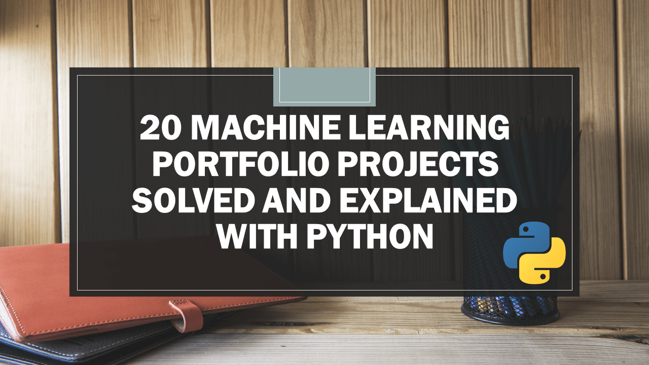 Machine Learning Projects for Portfolio