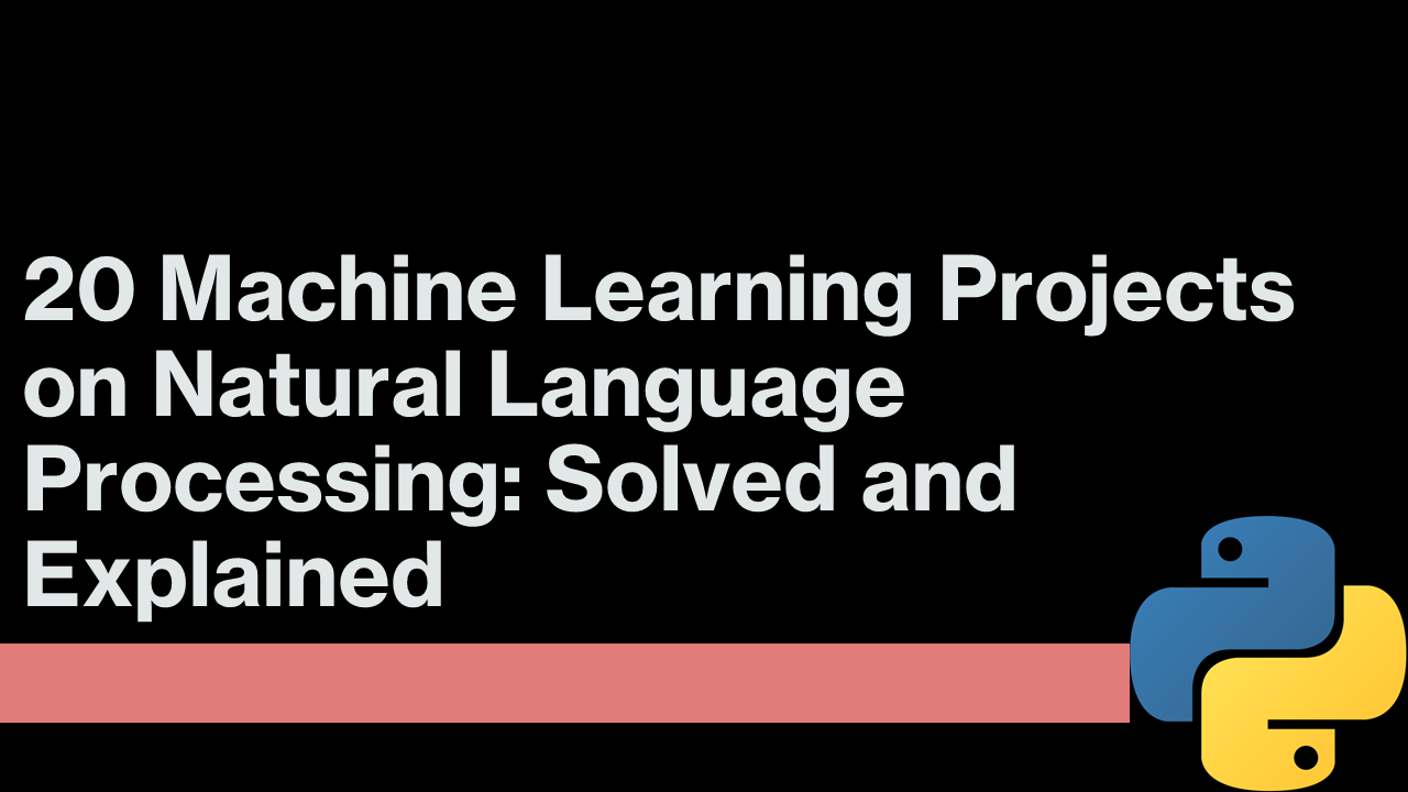 Machine Learning Projects on NLP