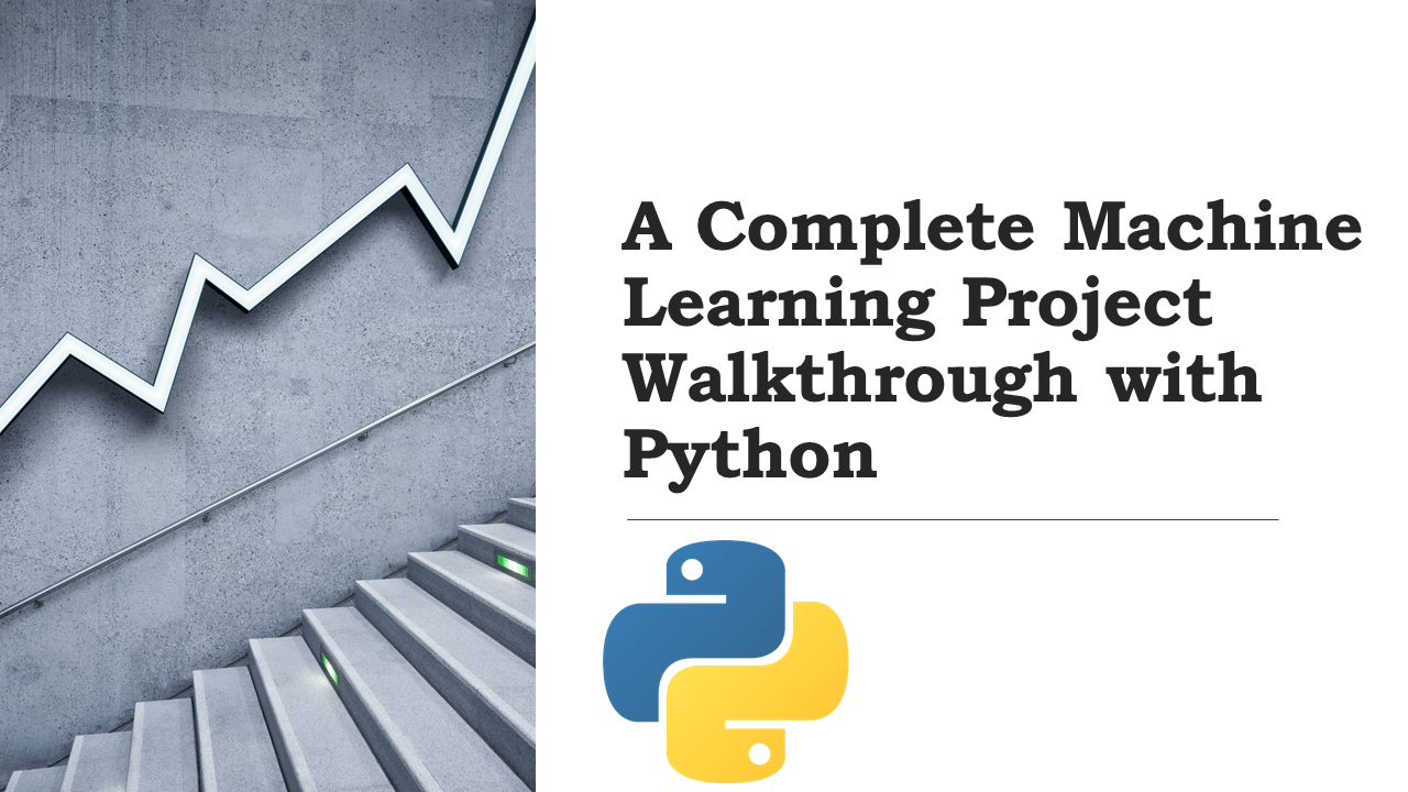 Machine Learning Project Walkthrough with Python