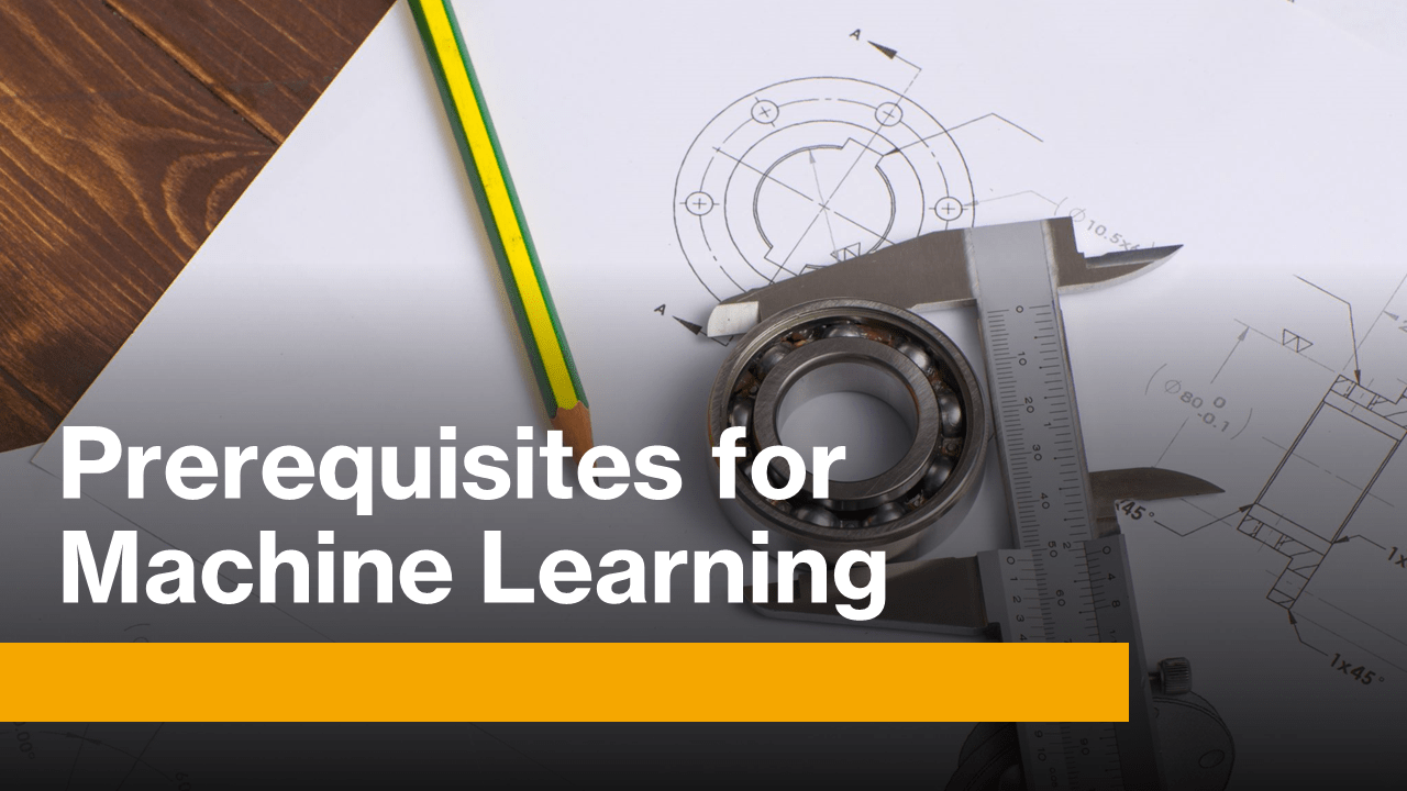 Prerequisites for Machine Learning