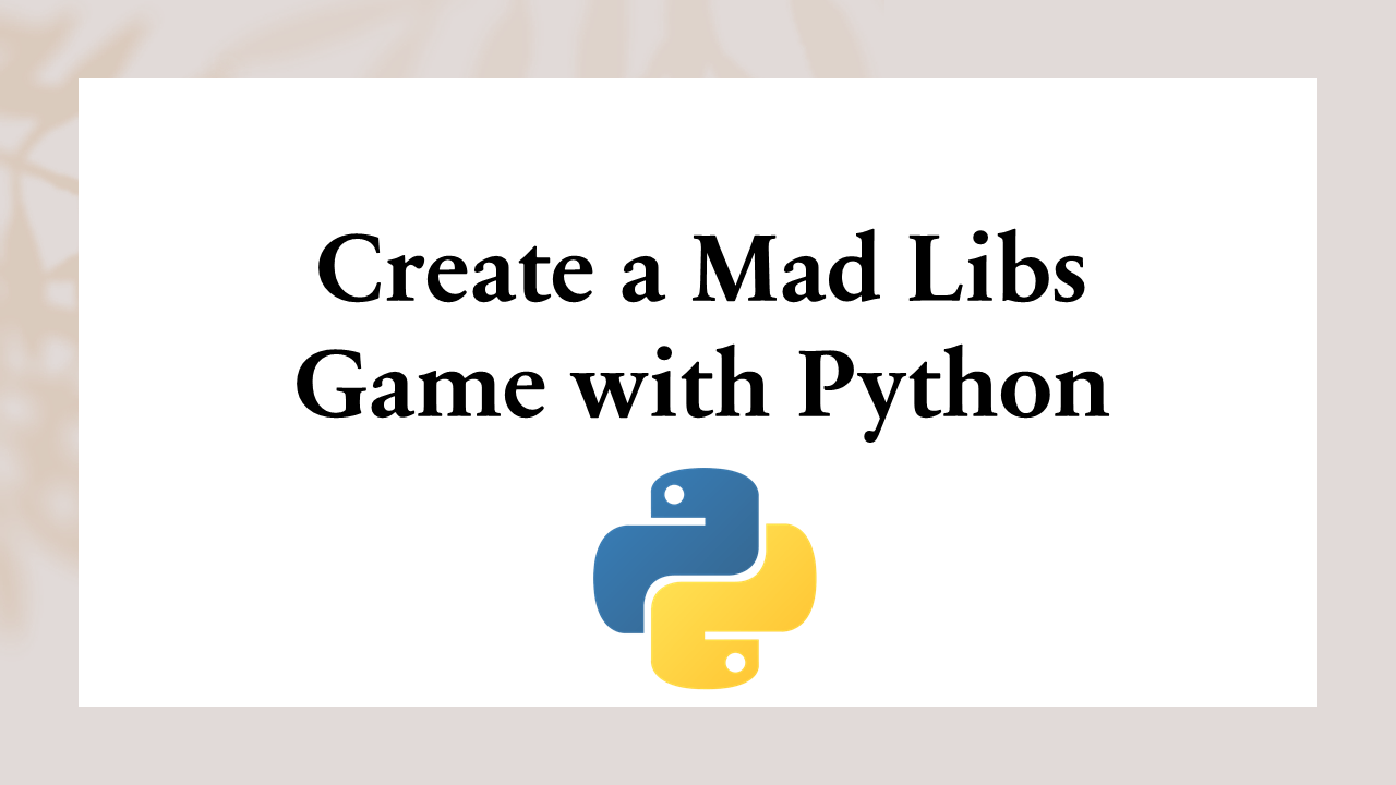 Mad Libs Game with Python