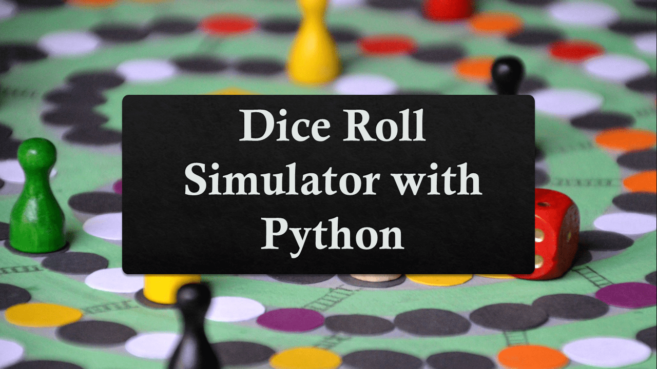 Dice Roll Simulator with Python