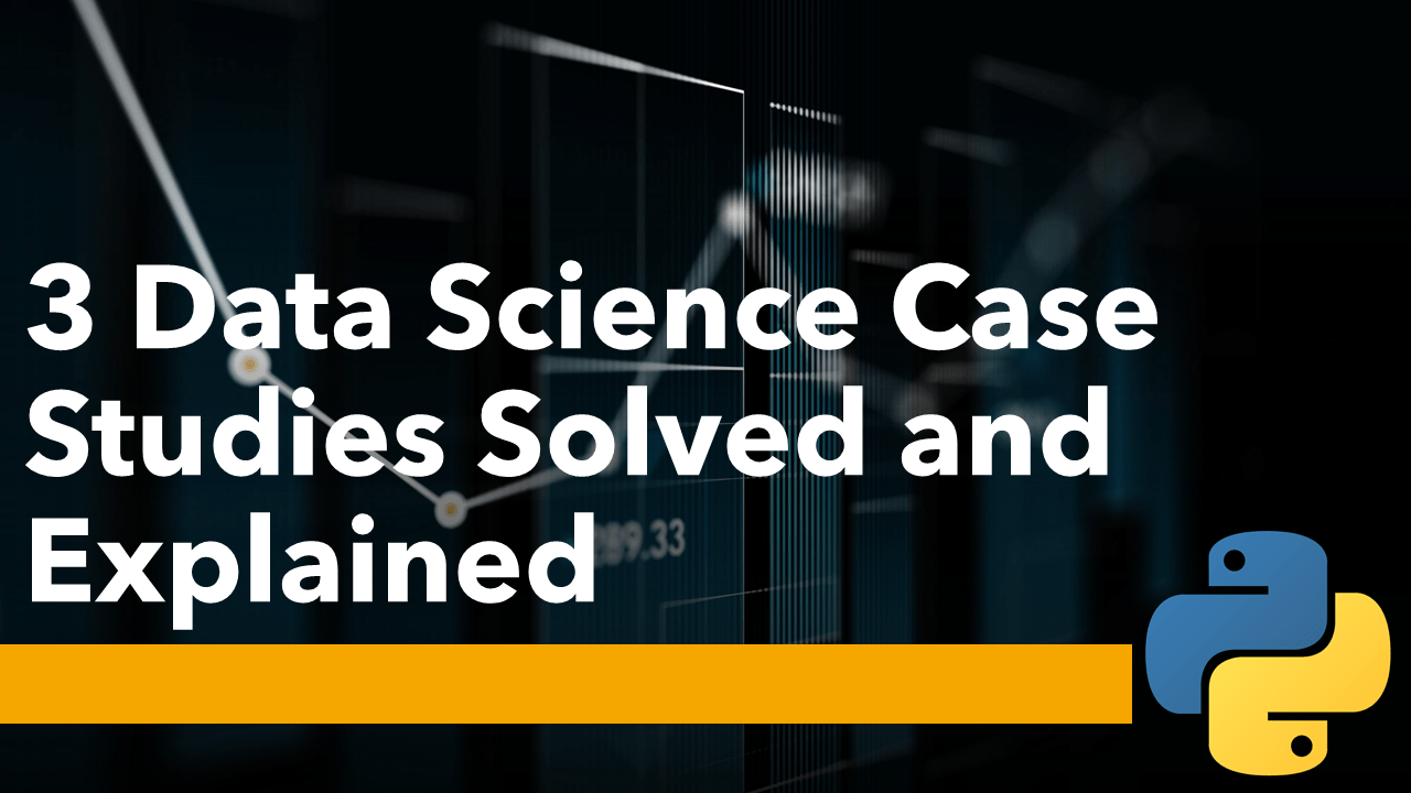 Data Science Case Studies: Solved using Python