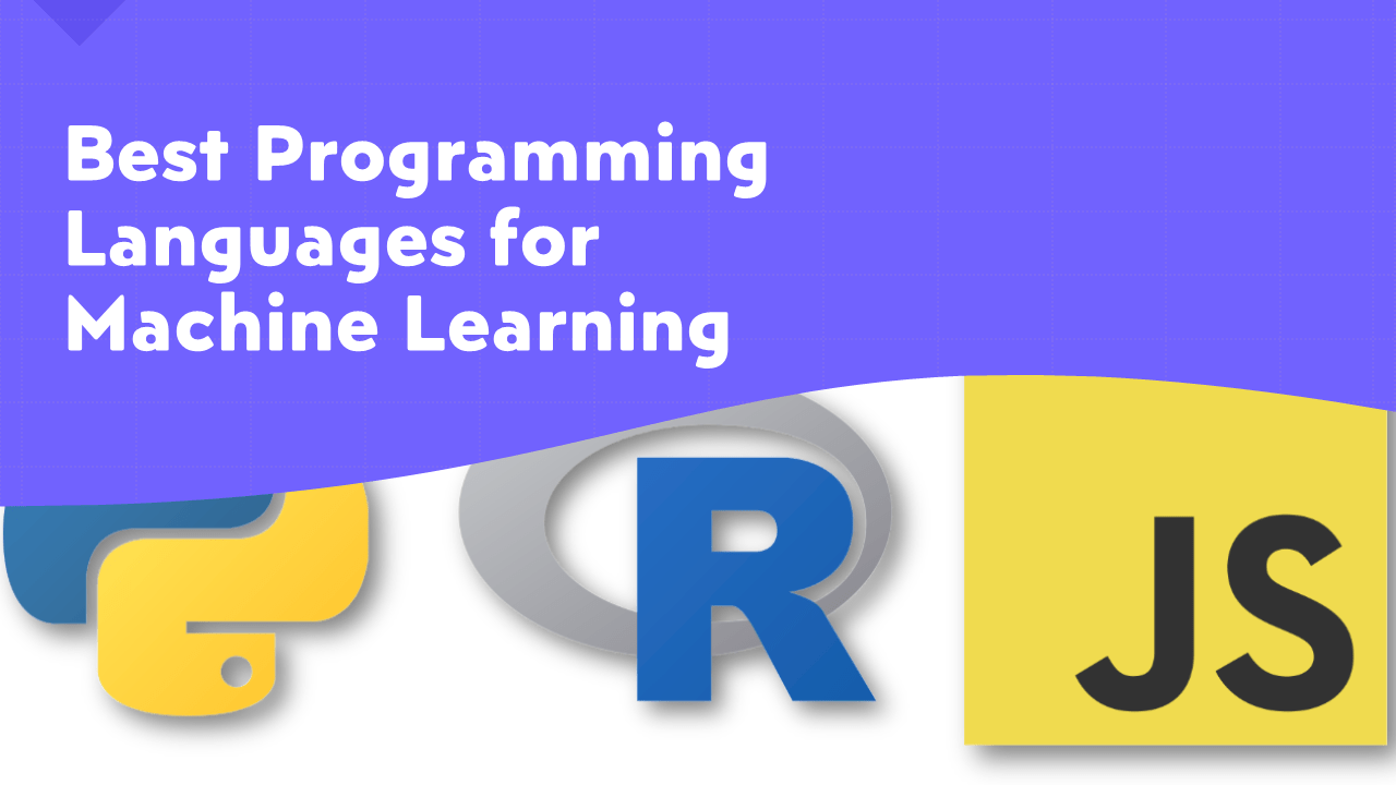 Best Programming Languages for Machine Learning