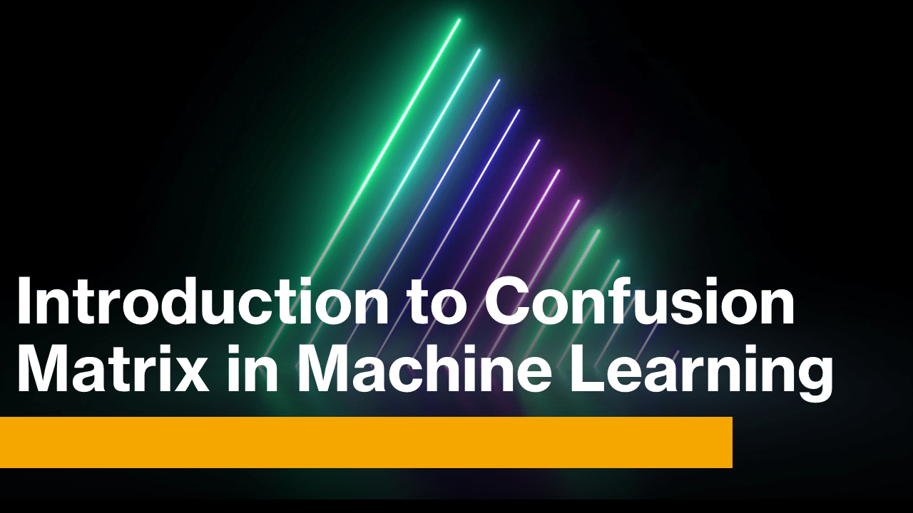 Confusion Matrix in Machine Learning