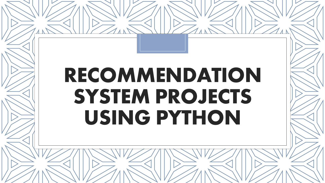Recommendation System Projects using Python