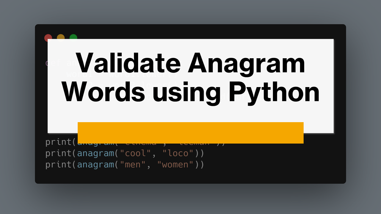 Validate Anagrams using Python