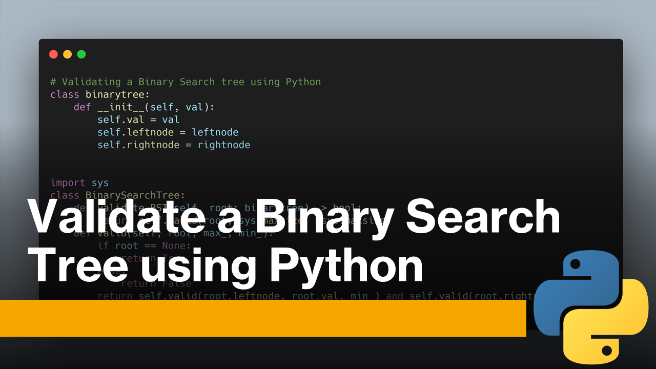 Validate a Binary Search Tree using Python