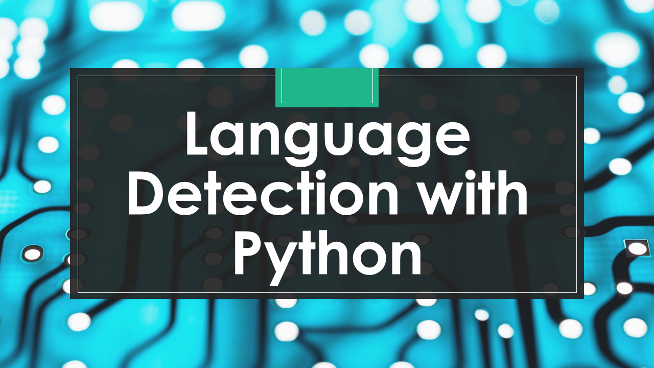 Language Detection with Python