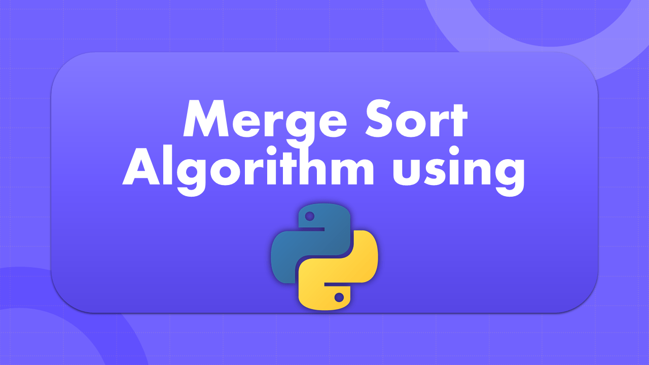 Merge Sort using Python