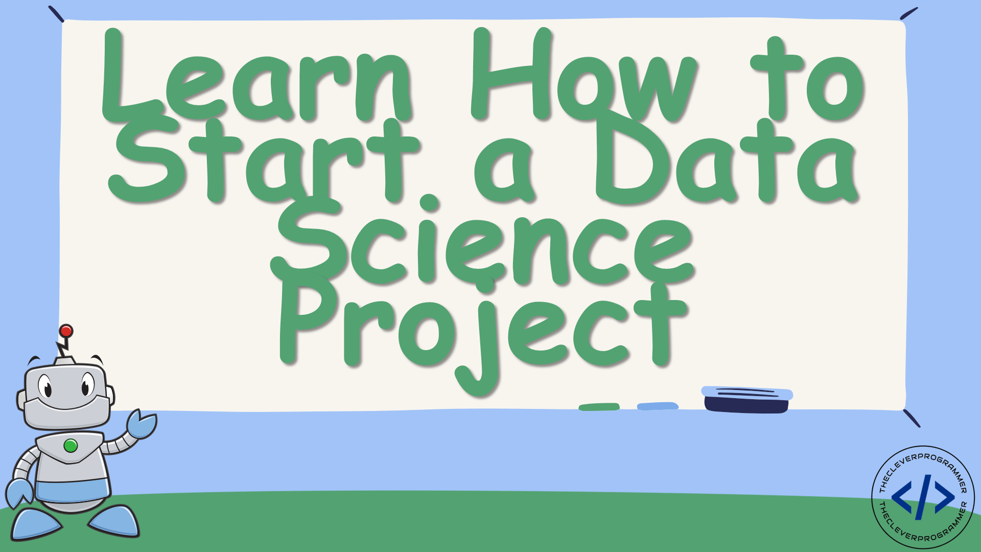 How To Start a Data Science Project?